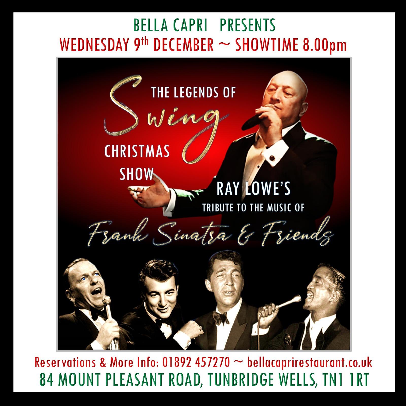 The Legends of Swing Christmas Show – Ray Lowe’s tribute to Frank Sinatra & Friends, Wednesday 9 December, 8pm at Bella Capri